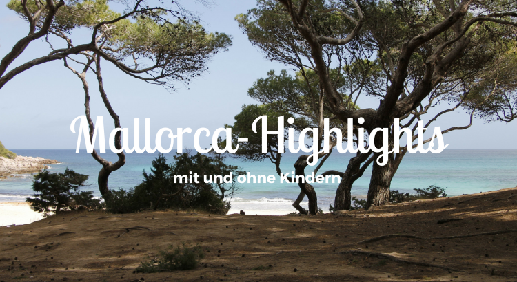 Mallorca-Highlights mit Kindern