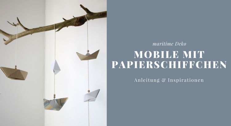 Mobile mit Papierschiffchen Anleitung