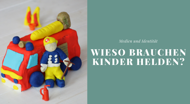 Brauchen Kinder Helden