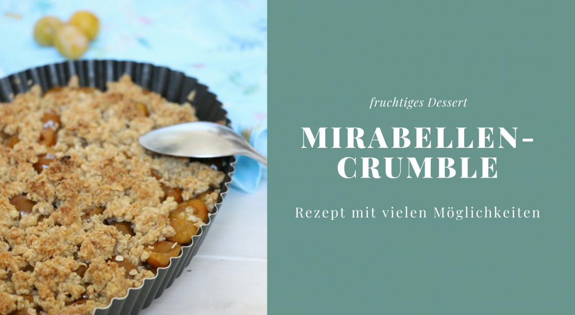 Mirabellen-Crumble: Rezept für eine fruchtige Süßspeise - Lavendelblog