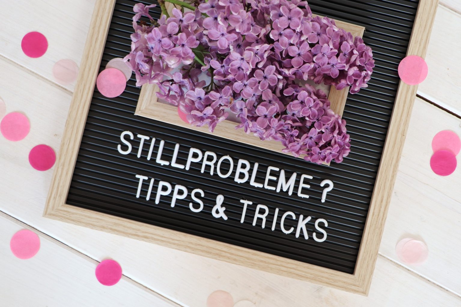 Stillprobleme Tipps