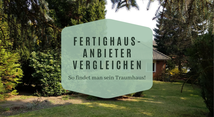 Fertighaus Anbieter vergleichen