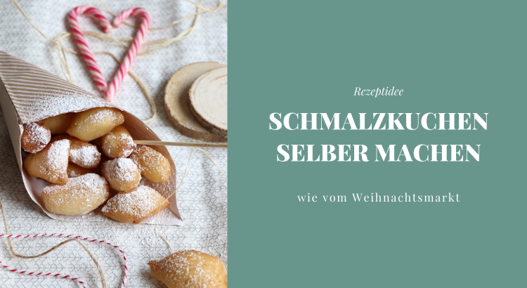 Schmalzkuchen selber machen