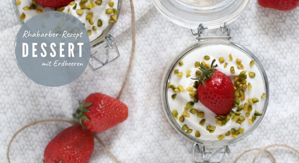 Rezept: Rhabarber-Dessert mit Erdbeeren - Lavendelblog