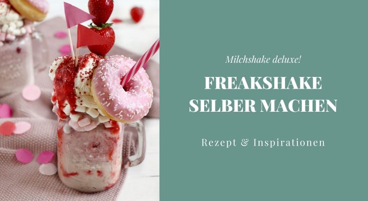 Freakshake selber machen