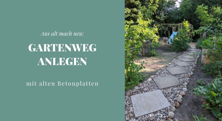 Gartenweg Betonplatten Upcycling