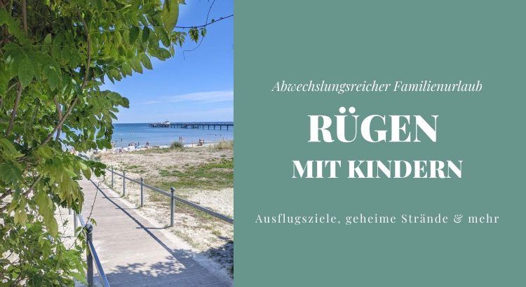 Rügen mit Kindern Tipps