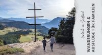 Südtirol: Wandern mit Kindern und andere Südtirol-Tipps für Familien