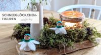 Winter-DIY: Schneeglöckchen-Figuren basteln