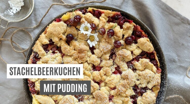 Stachelbeer Puddingkuchen