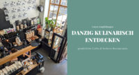Danzig: Tipps für gemütliche Cafés und Restaurants
