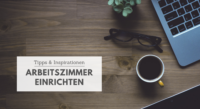 Arbeitszimmer einrichten