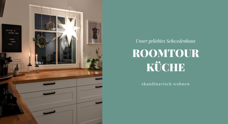 Schwedenhaus Roomtour Küche