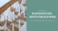 DIY: Kaffeefilter-Adventskalender basteln (inkl. Freebies)