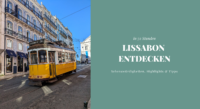 Lissabon: Sehenswürdigkeiten, Geheimtipps & mehr