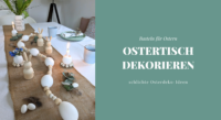 DIY Ostertisch dekorieren Ideen