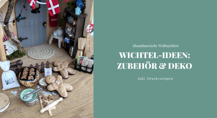 Wichtel-Ideen Zubehör