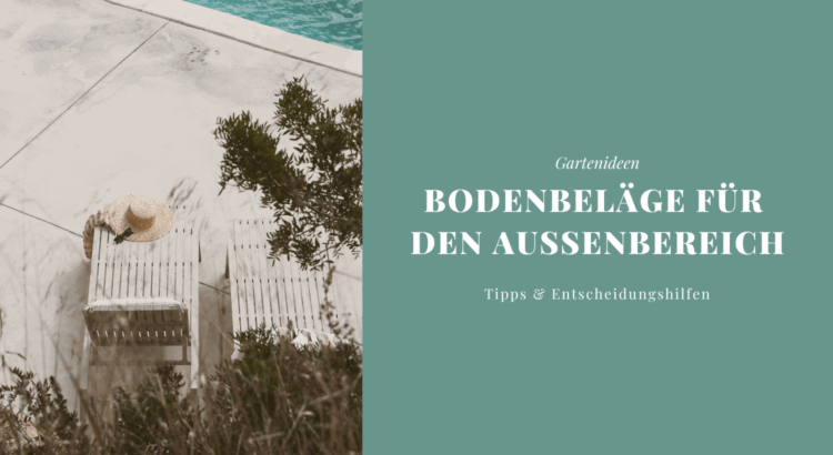 Bodenbeläge Außenbereich Tipps Terrassengestaltung