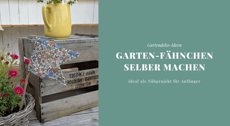 Garten-Fähnchen nähen Gartendeko Ideen