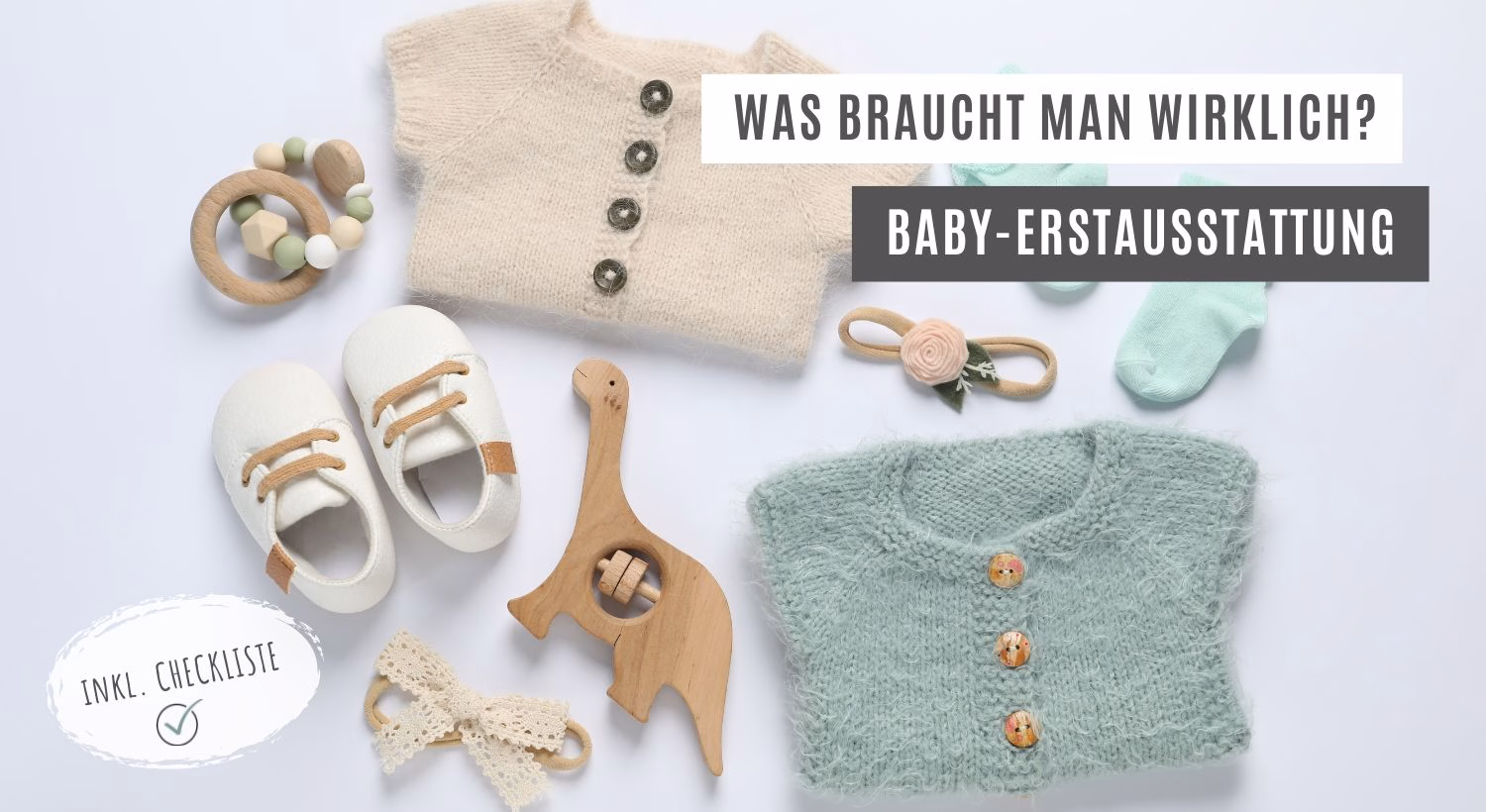 Baby-Erstausstattung: Was braucht man wirklich? – inkl. Checkliste