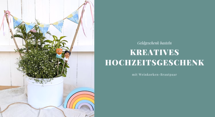 Hochzeitgeschenk basteln Ideen DIY
