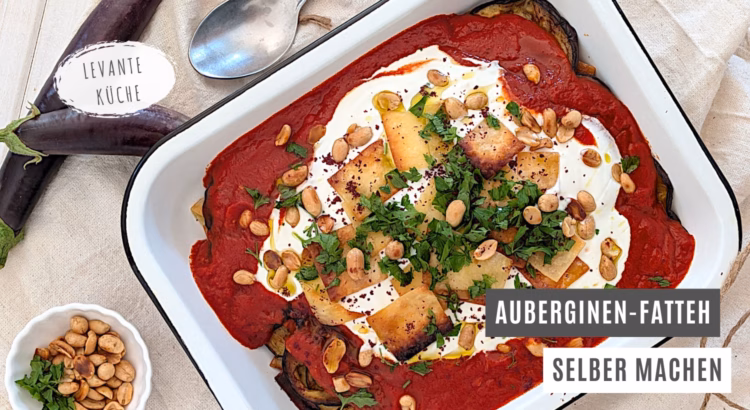 Auberginen Fatteh Rezept Levante Küche